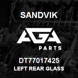 DT77017425 Sandvik LEFT REAR GLASS | AGA Parts