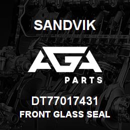 DT77017431 Sandvik FRONT GLASS SEAL | AGA Parts