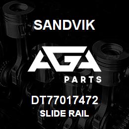 DT77017472 Sandvik SLIDE RAIL | AGA Parts