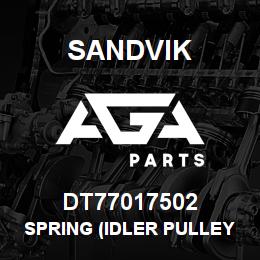 DT77017502 Sandvik SPRING (IDLER PULLEY) | AGA Parts