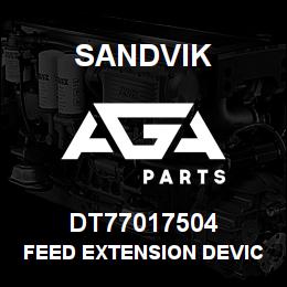 DT77017504 Sandvik FEED EXTENSION DEVICE | AGA Parts