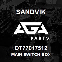 DT77017512 Sandvik MAIN SWITCH BOX | AGA Parts