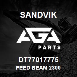 DT77017775 Sandvik FEED BEAM 2300 | AGA Parts