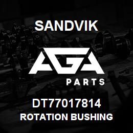 DT77017814 Sandvik ROTATION BUSHING | AGA Parts