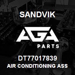 DT77017839 Sandvik AIR CONDITIONING ASSEMBLY | AGA Parts
