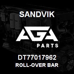 DT77017962 Sandvik ROLL-OVER BAR | AGA Parts