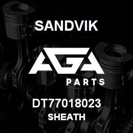 DT77018023 Sandvik SHEATH | AGA Parts