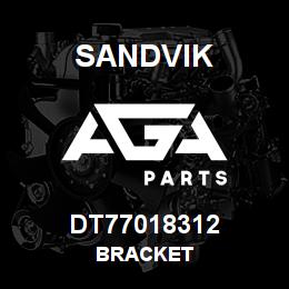 DT77018312 Sandvik BRACKET | AGA Parts