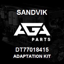 DT77018415 Sandvik ADAPTATION KIT | AGA Parts