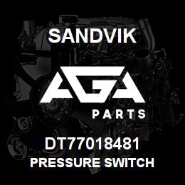 DT77018481 Sandvik PRESSURE SWITCH | AGA Parts