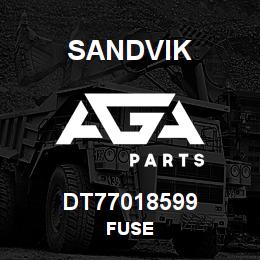 DT77018599 Sandvik FUSE | AGA Parts