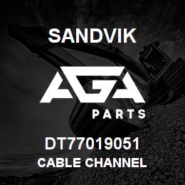 DT77019051 Sandvik CABLE CHANNEL | AGA Parts