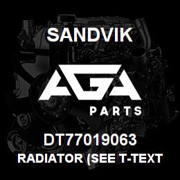 DT77019063 Sandvik RADIATOR (SEE T-TEXT) | AGA Parts
