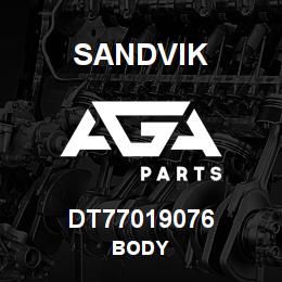 DT77019076 Sandvik BODY | AGA Parts