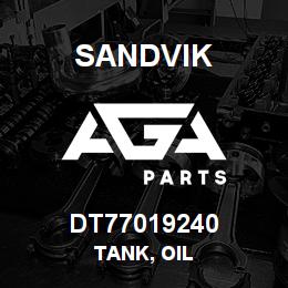 DT77019240 Sandvik TANK, OIL | AGA Parts