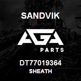 DT77019364 Sandvik SHEATH | AGA Parts