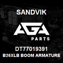 DT77019391 Sandvik B26XLB BOOM ARMATURE | AGA Parts