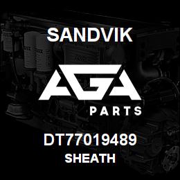 DT77019489 Sandvik SHEATH | AGA Parts