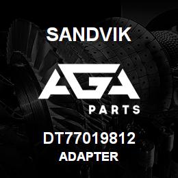 DT77019812 Sandvik ADAPTER | AGA Parts