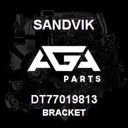 DT77019813 Sandvik BRACKET | AGA Parts