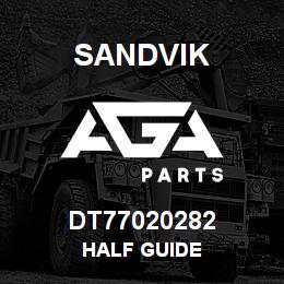 DT77020282 Sandvik HALF GUIDE | AGA Parts