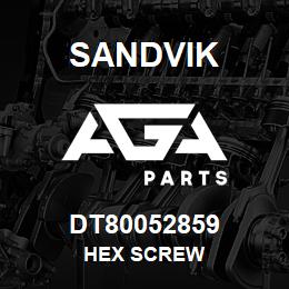 DT80052859 Sandvik HEX SCREW | AGA Parts