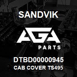 DTBD00000945 Sandvik CAB COVER TS495 | AGA Parts