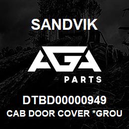 DTBD00000949 Sandvik CAB DOOR COVER *GROUP REFERENCE | AGA Parts