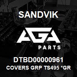 DTBD00000961 Sandvik COVERS GRP TS495 *GROUP REFERENCE | AGA Parts