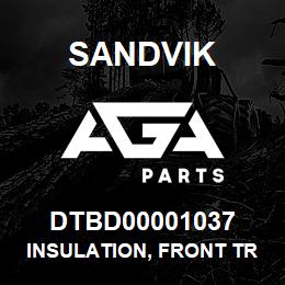 DTBD00001037 Sandvik INSULATION, FRONT TRANS COVER | AGA Parts