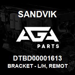 DTBD00001613 Sandvik BRACKET - L/H, REMOTE OIL FILTER, | AGA Parts