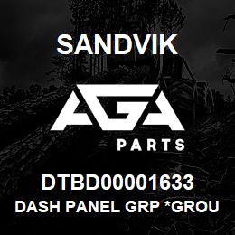 DTBD00001633 Sandvik DASH PANEL GRP *GROUP REF | AGA Parts