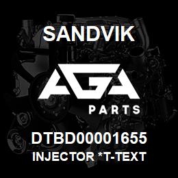 DTBD00001655 Sandvik INJECTOR *T-TEXT | AGA Parts