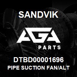 DTBD00001696 Sandvik PIPE SUCTION FAN/ALT | AGA Parts