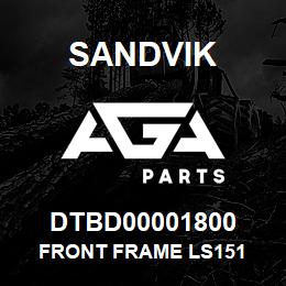 DTBD00001800 Sandvik FRONT FRAME LS151 | AGA Parts