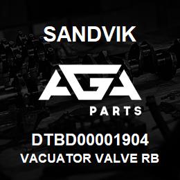 DTBD00001904 Sandvik VACUATOR VALVE RB | AGA Parts