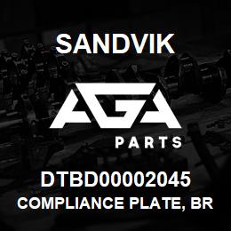 DTBD00002045 Sandvik COMPLIANCE PLATE, BRAKING SYSTEM | AGA Parts