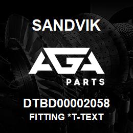 DTBD00002058 Sandvik FITTING *T-TEXT | AGA Parts