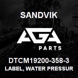 DTCM19200-358-3 Sandvik LABEL, WATER PRESSURE, PORTUGUESE | AGA Parts