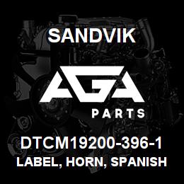 DTCM19200-396-1 Sandvik LABEL, HORN, SPANISH | AGA Parts