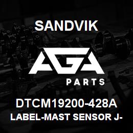DTCM19200-428A Sandvik LABEL-MAST SENSOR J-BOX | AGA Parts