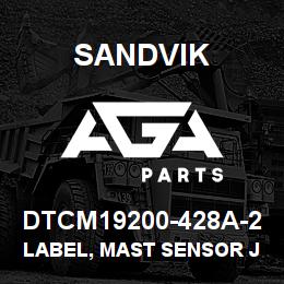 DTCM19200-428A-2 Sandvik LABEL, MAST SENSOR J-BOX, FRENCH | AGA Parts
