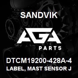 DTCM19200-428A-4 Sandvik LABEL, MAST SENSOR J-BOX | AGA Parts