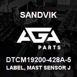 DTCM19200-428A-5 Sandvik LABEL, MAST SENSOR J-BOX RUSSIAN | AGA Parts