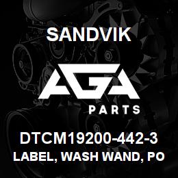 DTCM19200-442-3 Sandvik LABEL, WASH WAND, PORTUGUESE | AGA Parts