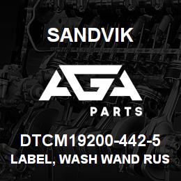 DTCM19200-442-5 Sandvik LABEL, WASH WAND RUSSIAN | AGA Parts