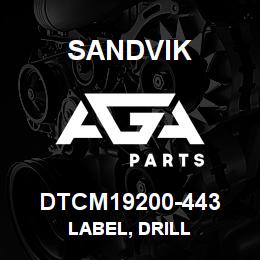 DTCM19200-443 Sandvik LABEL, DRILL | AGA Parts