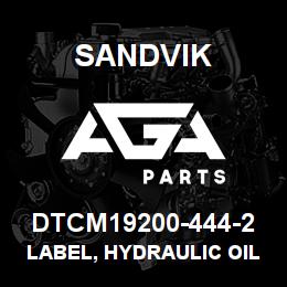 DTCM19200-444-2 Sandvik LABEL, HYDRAULIC OIL FRENCH | AGA Parts