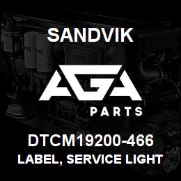 DTCM19200-466 Sandvik LABEL, SERVICE LIGHTS | AGA Parts