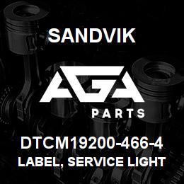 DTCM19200-466-4 Sandvik LABEL, SERVICE LIGHTS | AGA Parts